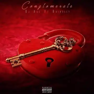 DJ Ace - Conglomerate ft.Brinsley